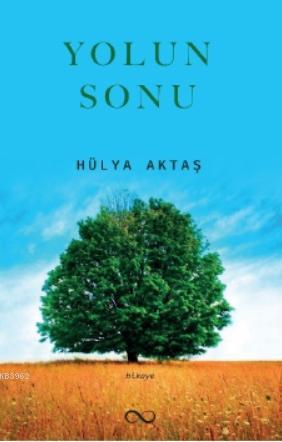 Yolun Sonu | Hülya Aktaş | Çıra Yayınları