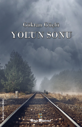 Yolun SonuFavorilere | Göktan Güçlü | Kitap Müptelası Yayınları