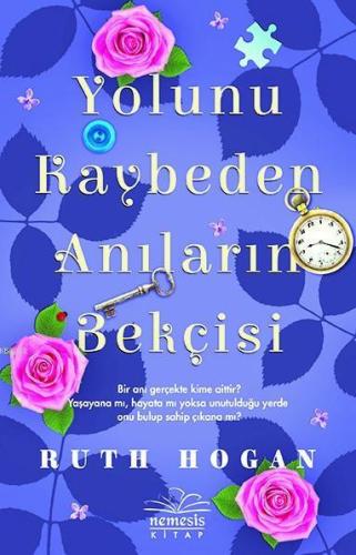 Yolunu Kaybeden Anıların Bekçisi | Ruth Hogan | Nemesis Kitap