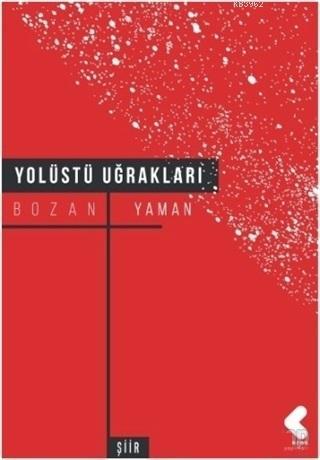 Yolüstü Uğrakları | Bozan Yaman | Klaros Yayınları