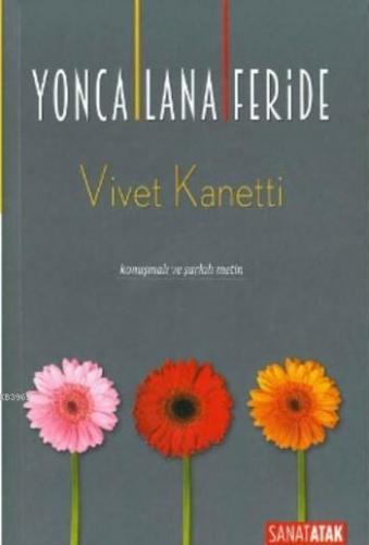 Yonca Lana Feride; Konuşmalı ve Şarkılı Metin | Vivet Kanetti | SanatA