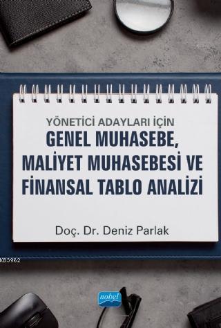 Yönetici Adayları İçin Genel Muhasebe, Maliyet Muhasebesi ve Finansal 