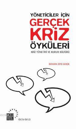 Yöneticiler İçin| Gerçek Kriz Öyküleri; Kriz Yönetimi ve Kültür | İbra