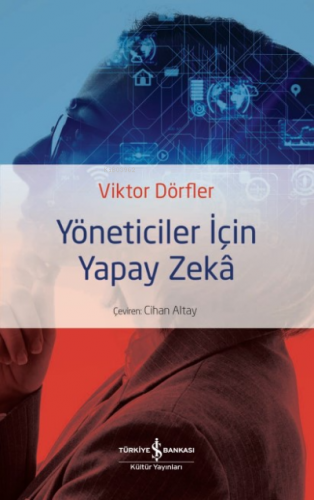 Yöneticiler İçin Yapay Zeka | Viktor Dörfler | Türkiye İş Bankası Kült