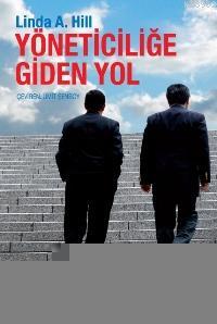 Yöneticiliğe Giden Yol | Linda A. Hill | Türkiye İş Bankası Kültür Yay