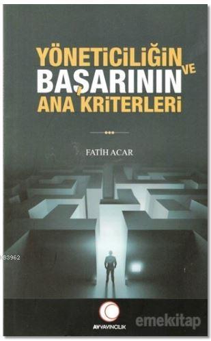 Yöneticiliğin ve Başarının Ana Kriterleri | Fatih Acar | Anadolu Ay Ya