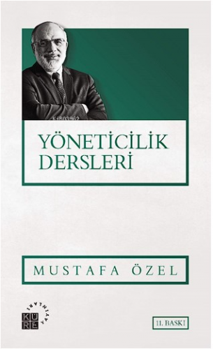 Yöneticilik Dersleri | Mustafa Özel | Küre Yayınları