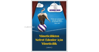 Yöneticilikten Nefret Edenler İçin Yöneticilik | Devora Zack | Arıtan 