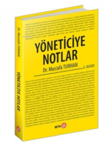 Yöneticiye Notlar | Mustafa Turhan | Beta Akademik