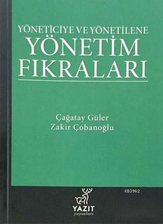 Yöneticiye ve Yönetilene Yönetim Fıkraları | Çağatay Güler | Yazıt Yay