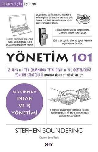 Yönetim 101 Bir Çırpıda İnsan ve İş Yönetimi | Stephen Soundering | Sa