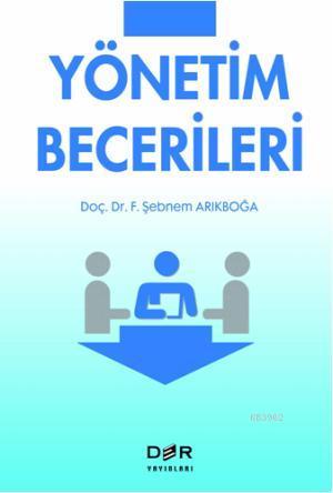 Yönetim Becerileri | Şebnem Arıkboğa | Der Yayınları