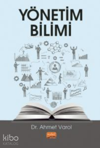 Yönetim Bilimi | Ahmet Varol | Nobel Bilimsel Eserler