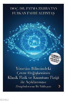 Yönetim Bilimindeki Çevre Değişkeninin Klasik Fizik ve Kuantum Fiziği 