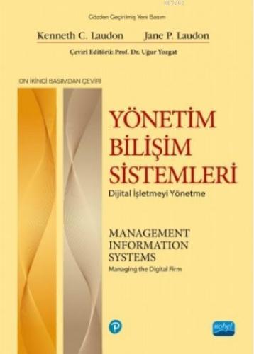 Yönetim Bilişim Sistemleri; Dijital İşletmeyi Yönetme | Uğur Yozgat | 