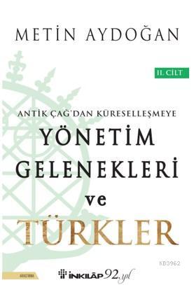 Yönetim Gelenekleri ve Türkler 2. Cilt | Metin Aydoğan | İnkılâp Kitab