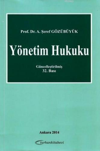 Yönetim Hukuku | A. Şeref Gözübüyük | Turhan Kitabevi