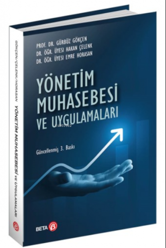 Yönetim Muhasebesi ve Uygulamaları | Gürbüz Gökçen | Beta Akademik