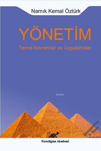 Yönetim; Temel Kavramlar ve Uygulamalar | Namık Kemal Öztürk | Paradig