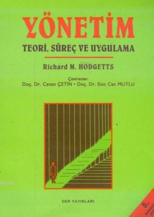 Yönetim; Teori, Süreç ve Uygulama | Richard M. Hodgetts | Der Yayınlar