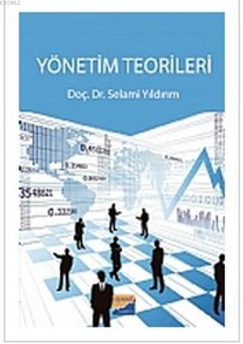 Yönetim Teorileri | Selami Yıldırım | Siyasal Kitabevi