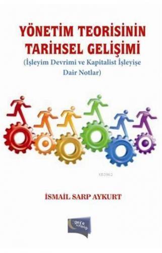 Yönetim Teorisinin Tarihsel Gelişimi; İşleyim Devrimi ve Kapitalist İş