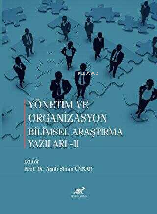 Yönetim ve Organizasyon Bilimsel araştırma Yazıları-II | Agah Sinan Ün