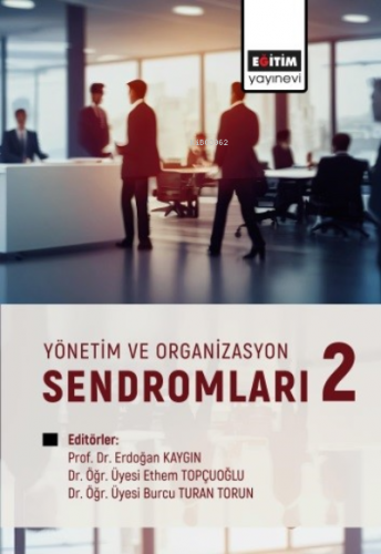 Yönetim Ve Organizasyon Sendromları 2 | Erdoğan Kaygın | Eğitim Yayıne