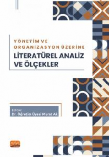 Yönetim ve Organizasyon Üzerine Literatürel Analiz ve Ölçekler | Murat