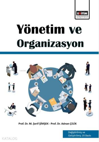 Yönetim ve Organizasyon | Adnan Çelik | Eğitim Yayınevi