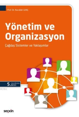 Yönetim ve Organizasyon | Nurullah Genç | Seçkin Yayıncılık