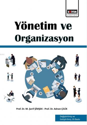 Yönetim ve Organizasyon | Adnan Çelik | Eğitim Yayınevi