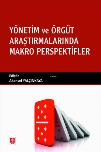 Yönetim ve Örgüt Araştırmalarında Makro Perspektifler | Akansel Yalçın