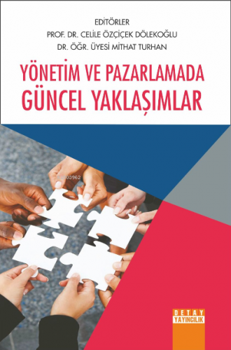 Yönetim ve Pazarlamada Güncel Yaklaşımlar | Mithat Turhan | Detay Yayı