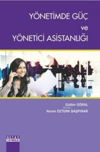 Yönetimde Güç ve Yönetici Asistanlığı | Gülbin Göral | Detay Yayıncılı