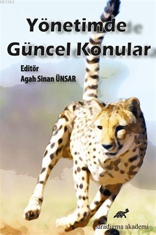 Yönetimde Güncel Konular | Agah Sinan Ünsar | Paradigma Akademi Yayınl