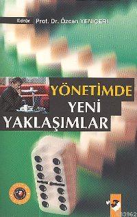 Yönetimde Yeni Yaklaşımlar | Özcan Yeniçeri | IQ Kültür Sanat Yayıncıl