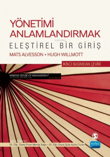 Yönetimi Anlamlandırmak-Eleştirel Bir Giriş | Mats Alvesson | Nobel Ak