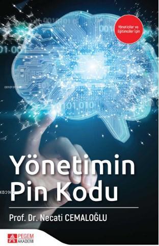 Yönetimin Pin Kodu | Necati Cemaloğlu | Pegem Akademi Yayıncılık