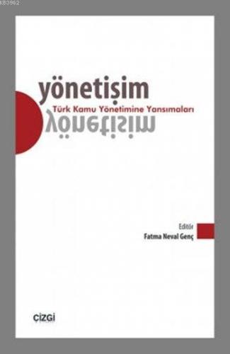 Yönetişim - Türk Kamu Yönetimine Yansımaları | Fatma Neval Genç | Çizg