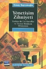 Yönetişim Zihniyeti; Türkiye´de Üst Kurullar ve Siyasal İktidarın Dönü