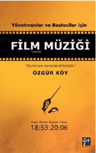 Yönetmenler Ve Besteciler için Film Müziği | Özgür Köy | Gazi Kitabevi