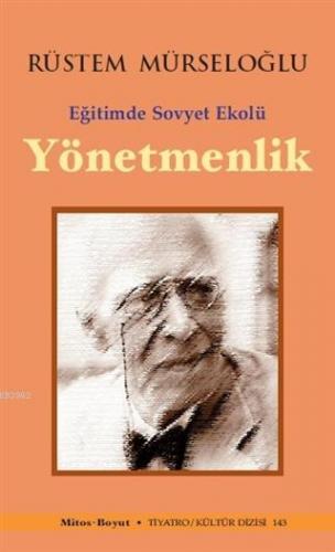 Yönetmenlik Eğitimde Sovyet Ekolü | Rüstem Mürseloğlu | Mitos Boyut Ya