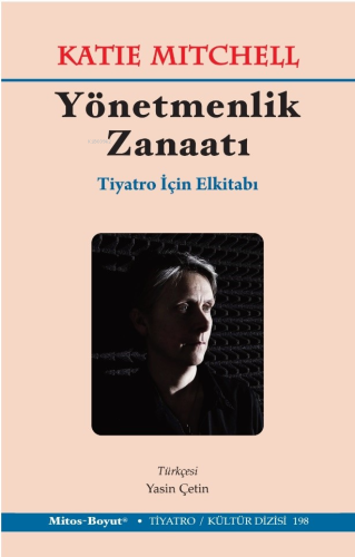 Yönetmenlik Zanaatı ;Tiyatro İçin El Kitabı | Katie Mitchell | Mitos B