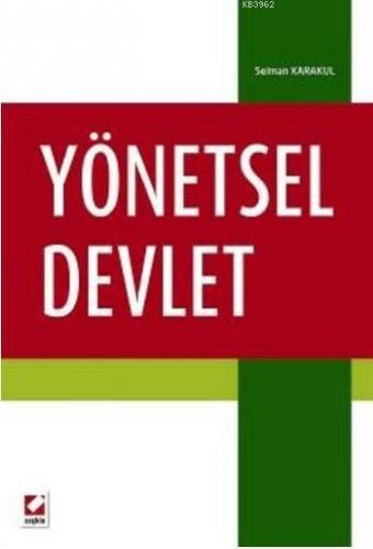 Yönetsel Devlet | Selman Karakul | Seçkin Yayıncılık