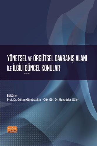 Yönetsel ve Örgütsel Davranış Alanı ile İlgili Güncel Konular | Gülten