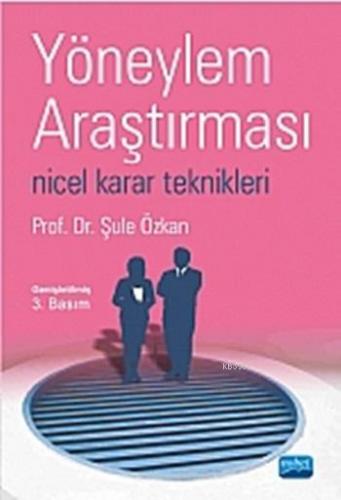 Yöneylem Araştırması - Nicel Karar Teknikleri | Şule Özkan | Nobel Aka