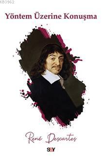 Yöntem Üzerine Konuşma | Rene Descartes | Say Yayınları