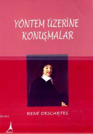 Yöntem Üzerine Konuşmalar | Rene Descartes | Alter Yayıncılık