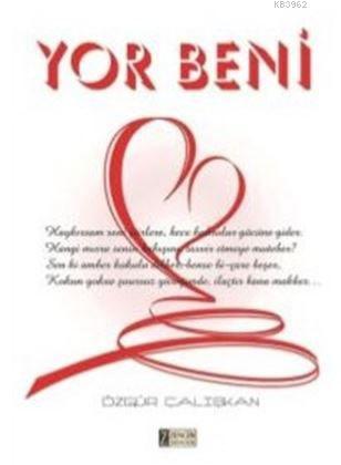 Yor Beni | Özgür Çalışkan | Zengin Yayıncılık